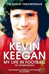 Book cover of My Life in Football by Kevin Keegan