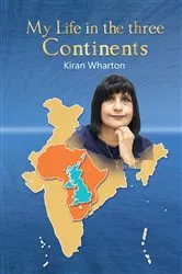 Book cover of My Life in the 3 Continents by Kiran Wharton