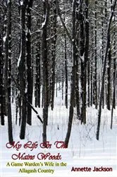Book cover of My Life In The Maine Woods by Unknown