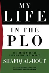 Book cover of My Life in the PLO by Shafiq Al-Hout
