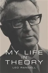 Book cover of My Life in Theory by Leo Rangell