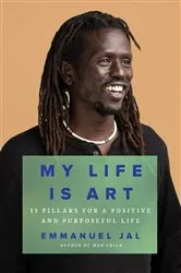 Book cover of My Life Is Art by Emmanuel Jal