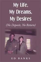 Book cover of My Life, My Dreams, My Desires by Ed Banks