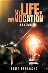 Book cover of My Life, My Vocation by Anthony Ibenacho