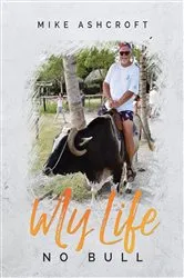 Book cover of My Life No Bull by Mike Ashcroft