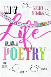 Book cover of MY LIFE THROUGH POETRY by Shelley Fleming