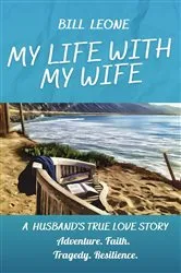 Book cover of My Life with My Wife by Bill Leone
