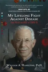Book cover of My Lifelong Fight Against Disease by William A. Haseltine