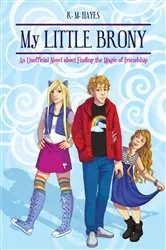 Book cover of My Little Brony by K. M. Hayes