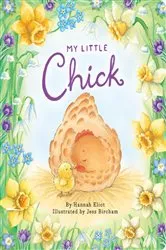 Book cover of My Little Chick by Hannah Eliot