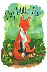 Book cover of My Little Fox by Rick Chrustowski