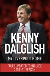 Book cover of My Liverpool Home by Kenny Dalglish