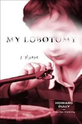 Book cover of My Lobotomy by Howard Dully