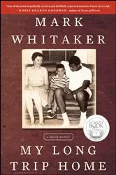 Book cover of My Long Trip Home by Mark Whitaker