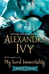 Book cover of My Lord Immortality by Alexandra Ivy