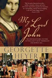 Book cover of My Lord John by Georgette Heyer