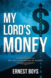 Book cover of My Lord's Money by Ernest Boys