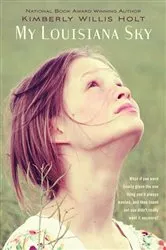 Book cover of My Louisiana Sky by Kimberly Willis Holt