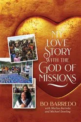 Book cover of My Love Story with the God of Missions by Bo Barredo