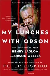 Book cover of My Lunches with Orson by Peter Biskind