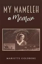 Book cover of My Mameleh: A Memoir by Mariette Goldberg