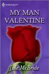 Book cover of My Man Valentine by Jule McBride