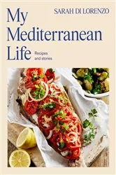 Book cover of My Mediterranean Life by Sarah Di Lorenzo