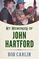 Book cover of My Memories of John Hartford by Bob Carlin