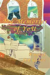 Book cover of My Memories of You by Joy Glanz