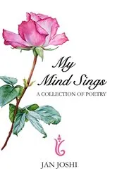 Book cover of My Mind Sings by Jan Joshi