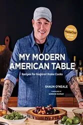 Book cover of My Modern American Table by Shaun O'Neale