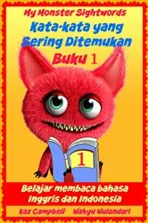 Book cover of My Monster Sight Words (Kata-kata yang Sering Ditemukan) by Kaz Campbell