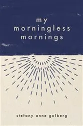 Book cover of My Morningless Mornings by Unknown