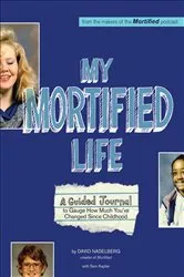 Book cover of My Mortified Life by David Nadelberg