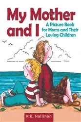 Book cover of My Mother and I by P.K. Hallinan