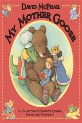 Book cover of My Mother Goose by David McPhail