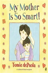 Book cover of My Mother Is So Smart by Tomie dePaola