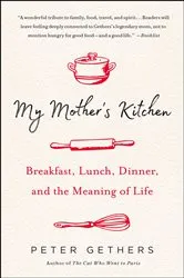 Book cover of My Mother's Kitchen by Peter Gethers