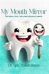 Book cover of My Mouth Mirror by Dr. Ajna Abdulrahman
