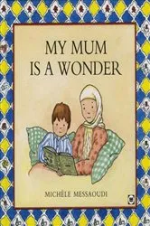 Book cover of My Mum is A Wonder by Michele Messaoudi
