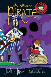 Book cover of My Mum the Pirate by Jackie French