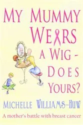 Book cover of My Mummy Wears a Wig by Unknown