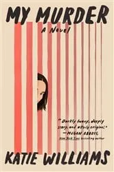 Book cover of My Murder by Katie Williams