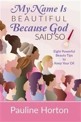 Book cover of My Name Is Beautiful Because God Said So! by Pauline Horton