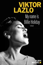 Book cover of My name is Billie Holiday by Unknown