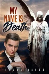 Book cover of My Name Is Death by Laura Daleo