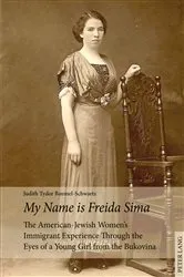 Book cover of «My Name is Freida Sima» by Judith Tydor Baumel-Schwartz