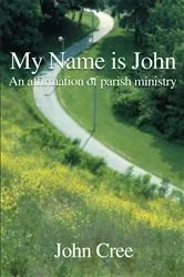 Book cover of My Name Is John by John Cree