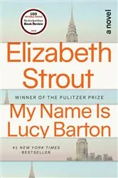 Book cover of My Name Is Lucy Barton by Elizabeth Strout