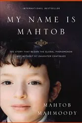 Book cover of My Name Is Mahtob by Mahtob Mahmoody